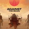 Against The Moon (PC) - Steam Account - GLOBAL Against The Moon (PC) - Steam Account - GLOBAL